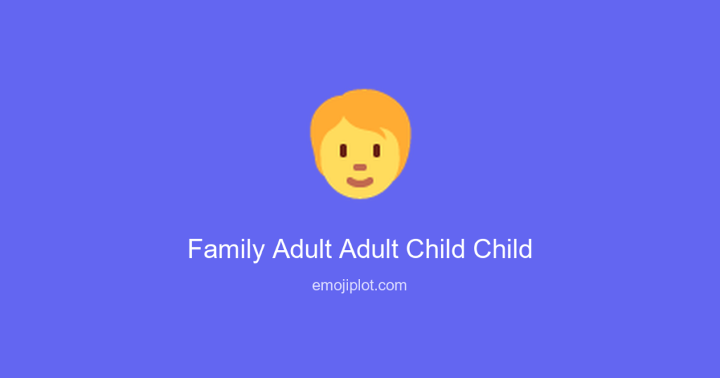 Family Adult Adult Child Child Emoji
