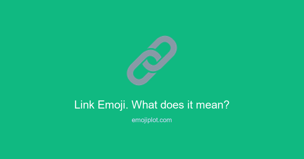 Link Emoji. What does it mean? Emoji
