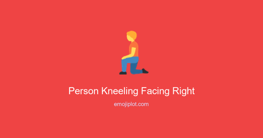 Person Kneeling Facing Right Emoji