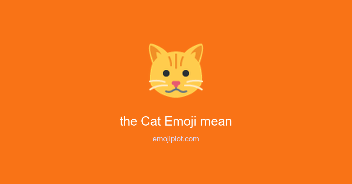 the Cat Emoji mean Emoji