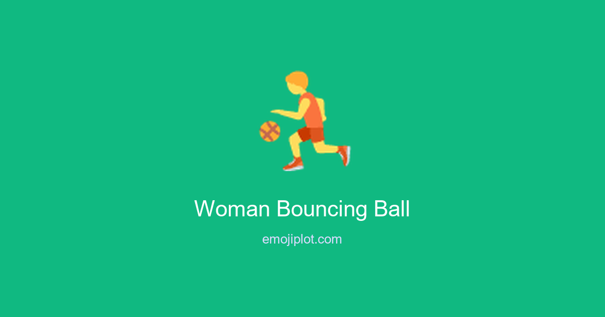 Woman Bouncing Ball Emoji