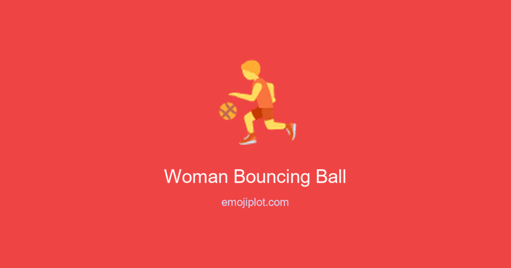 Woman Bouncing Ball Emoji
