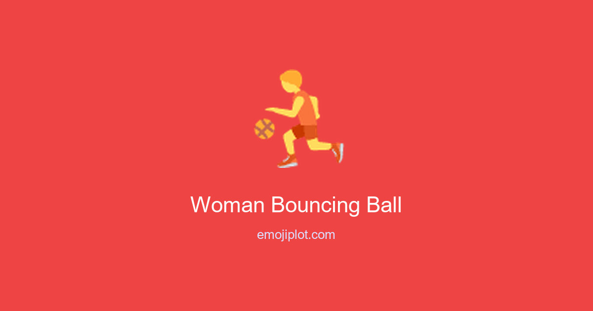Woman Bouncing Ball Emoji